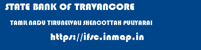 STATE BANK OF TRAVANCORE  TAMIL NADU TIRUNELVALI SHENCOTTAH PULIYARAI  ifsc code